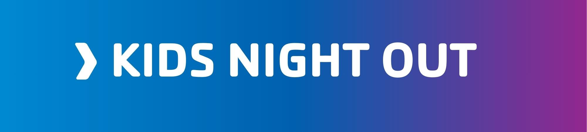 Kids Night Out Banner